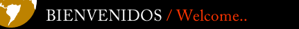 Bienvenidos/Welcome